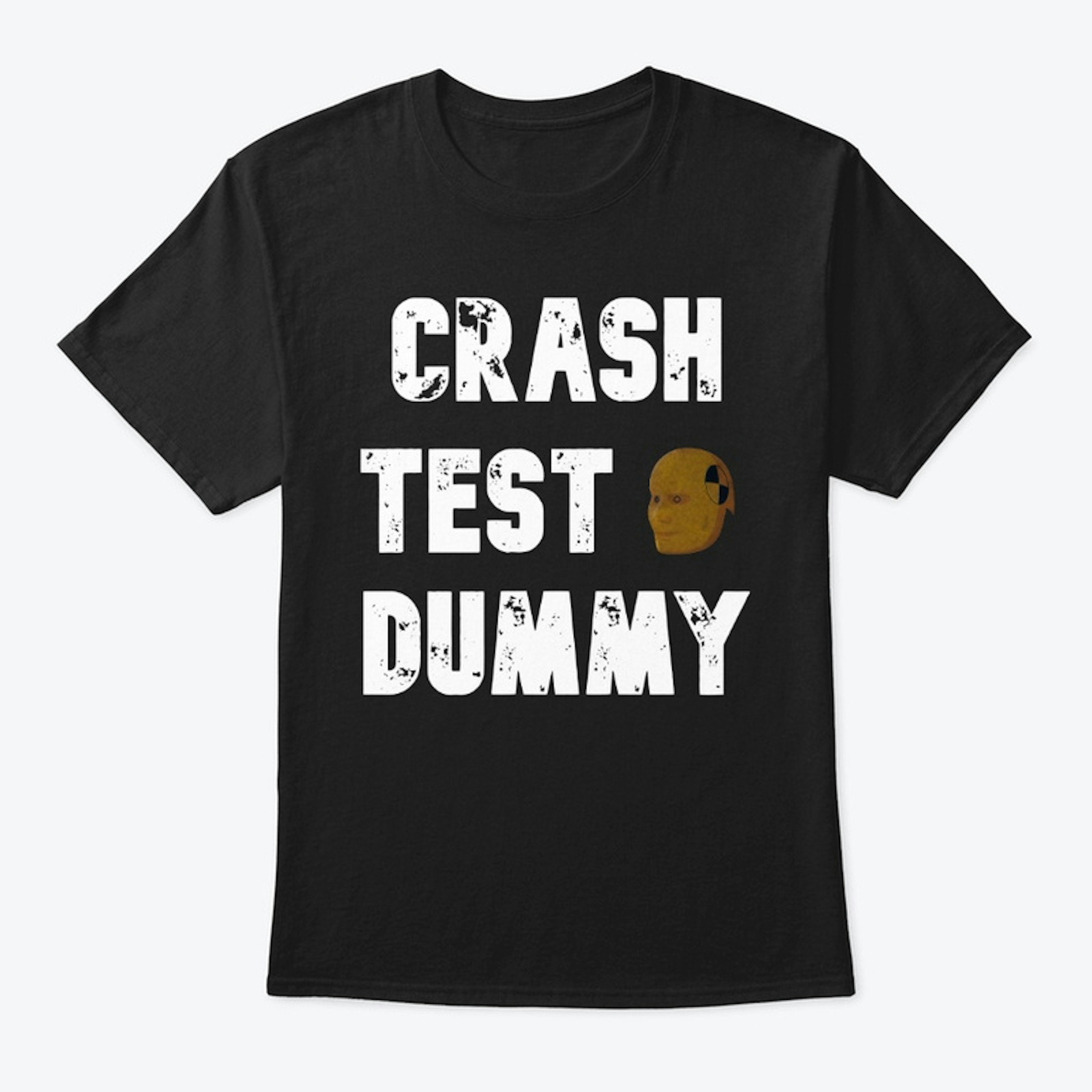Crash Test Dummy Text Shirt
